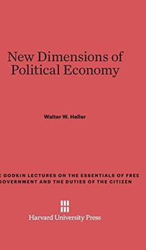 portada New Dimensions of Political Economy (Godkin Lectures on the Essentials of Free Government and The) (in English)