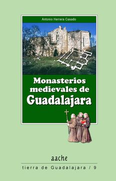 portada monasterios medievales de guadalajara. tierra de guadalajara nº 9 guias