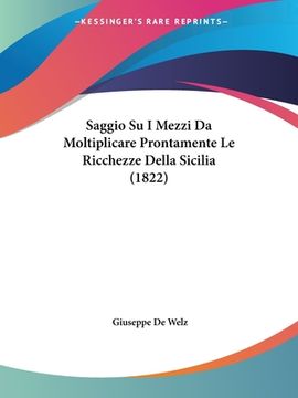 portada Saggio Su I Mezzi Da Moltiplicare Prontamente Le Ricchezze Della Sicilia (1822) (en Italiano)