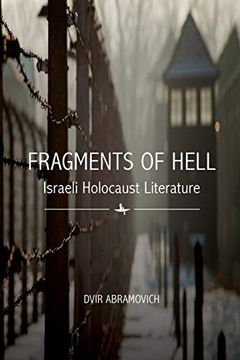 portada Fragments of Hell: Israeli Holocaust Literature (en Inglés)
