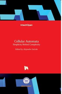 portada Cellular Automata: Simplicity Behind Complexity (en Inglés)