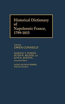 portada Historical Dictionary of Napoleonic France, 1799-1815 (en Inglés)