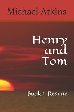 portada Henry and Tom: Book 1: Rescue (en Inglés)