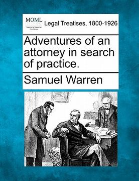 portada adventures of an attorney in search of practice. (en Inglés)