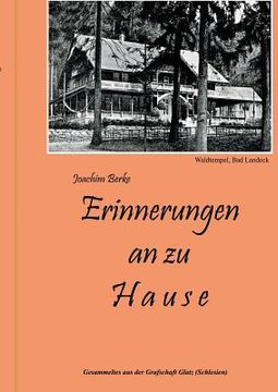 portada Erinnerungen an zu Hause: Gesammeltes aus der Grafschaft Glatz (Schlesien) (in German)