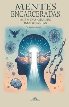 portada Mentes Encarceradas - Além Das Grades Imaginárias (en Portugués)