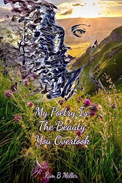 portada My Poetry is the Beauty you Overlook (en Inglés)