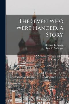 portada The Seven who Were Hanged. A Story (en Inglés)