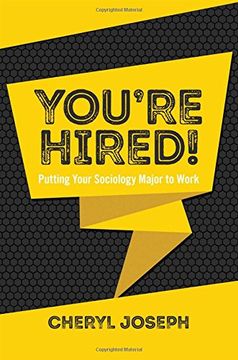 portada You're Hired!: Putting Your Sociology Major to Work