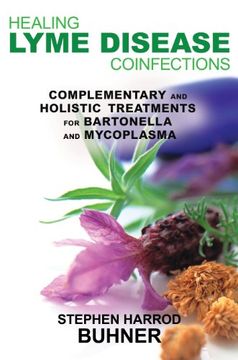 portada Healing Lyme Disease Coinfections: Complementary and Holistic Treatments for Bartonella and Mycoplasma (en Inglés)