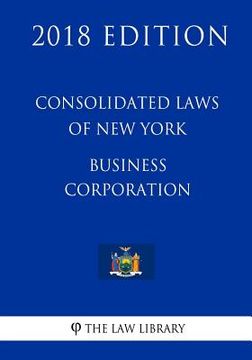 portada Consolidated Laws of New York - Business Corporation (2018 Edition) (en Inglés)