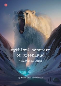portada Mythical Monsters of Greenland: A Survival Guide (in English)