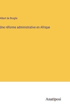 portada Une réforme administrative en Afrique (in French)