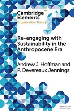 portada Re-Engaging With Sustainability in the Anthropocene Era: An Institutional Approach (Elements in Organization Theory) (en Inglés)