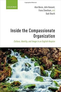 portada Inside the Compassionate Organization: Culture, Identity, and Image in an English Hospice