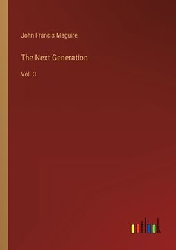 portada The Next Generation: Vol. 3 (en Inglés)