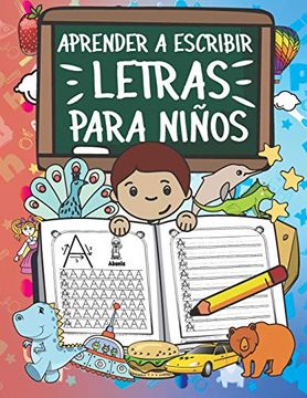 portada Aprender a Escribir Letras Para Niños: Primeros Ejercicios de Escritura Para Aprender el Alfabeto.