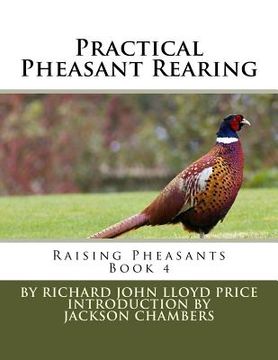 portada Practical Pheasant Rearing: Raising Pheasants Book 4 (en Inglés)