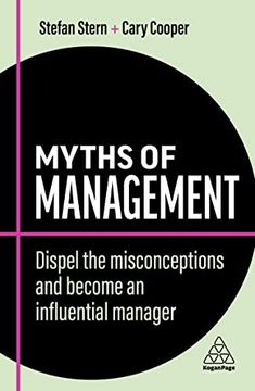portada Myths of Management: Dispel the Misconceptions and Become an Influential Manager (Business Myths) (in English)