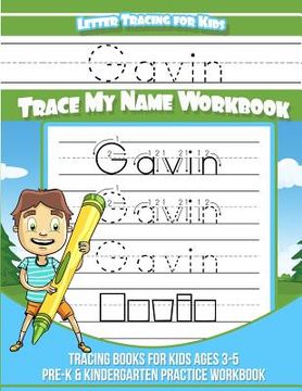 portada Letter Tracing for Kids Gavin Trace my Name Workbook: Tracing Books for Kids ages 3 - 5 Pre-K & Kindergarten Practice Workbook (en Inglés)