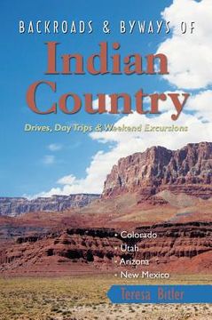 portada backroads & byways of indian country: drives, day trips & weekend excursions (en Inglés)