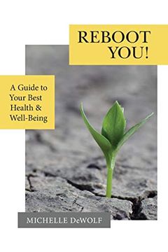 portada Reboot You! A Guide to Your Best Health & Well-Being 