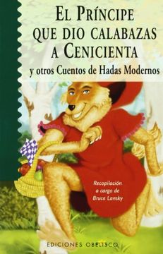 príncipe que dio calabazas a cenicienta, el