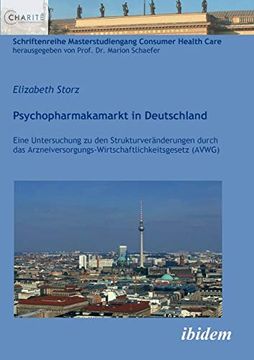 portada Psychopharmakamarkt in Deutschland: Eine Untersuchung zu den Strukturveränderungen Durch das Arzneiversorgungs-Wirtschaftlichkeitsgesetz (en Alemán)