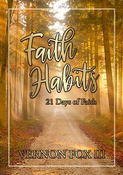 portada Faith Habits: 21 Days of Faith (en Inglés)