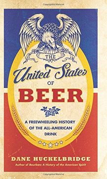 portada The United States of Beer: A Freewheeling History of the All-American Drink