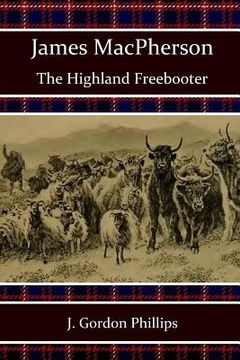 portada James MacPherson: The Highland Freebooter (en Inglés)