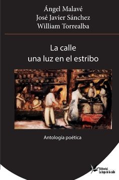 portada La calle una luz en el estribo: Antología poetica (in Spanish)