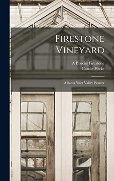Firestone Vineyard: A Santa Ynez Valley Pioneer (en Inglés)