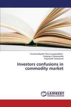 portada Investors confusions in commodity market (en Inglés)