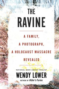 portada The Ravine: A Family, a Photograph, a Holocaust Massacre Revealed (en Inglés)