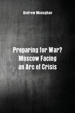 portada Preparing for War?: Moscow Facing an Arc of Crisis (en Inglés)