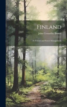 portada Finland: Its Forests and Forest Management (en Inglés)