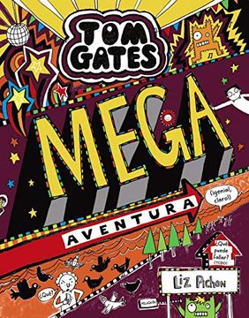 portada Tom Gates: Mega Aventura (¡ Genial, Claro! ) (Castellano - a Partir de 10 Años - Personajes y Series - tom Gates) (in Spanish)