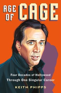 portada Age of Cage: Four Decades of Hollywood Through one Singular Career (in English)