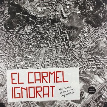 portada El Carmel ignorat (Memoria de Barcelona)