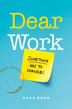 portada Dear Work: Something has to Change 