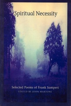 portada Spiritual Necessity: Selected Poems of Frank Samperi (en Inglés)