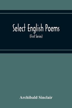 portada Select English Poems: With Gaelic Translations; Arranged On Opposite Pages; Also, Several Pieces Of Original Gaelic Poetry (First Series) (in English)