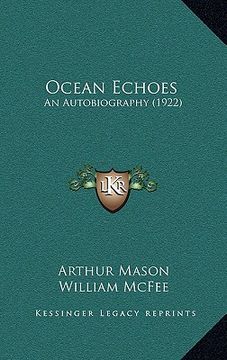 portada ocean echoes: an autobiography (1922) (en Inglés)
