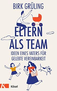 portada Eltern als Team: Ideen Eines Vaters für Gelebte Vereinbarkeit (en Alemán)