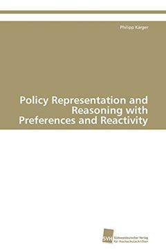 portada Policy Representation and Reasoning with Preferences and Reactivity