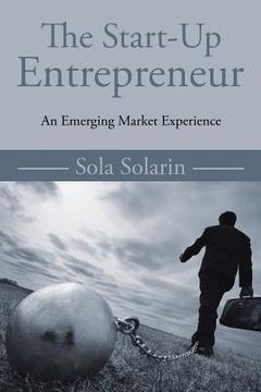 portada The Start-Up Entrepreneur: An Emerging Market Experience