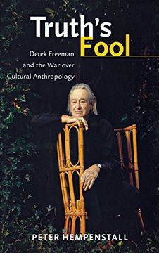 portada Truth's Fool: Derek Freeman and the war Over Cultural Anthropology (en Inglés)