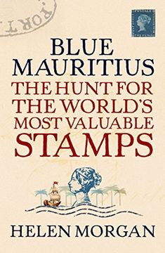 portada Blue Mauritius: The Hunt for the World's Most Valuable Stamps 