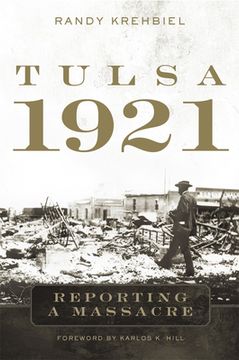 portada Tulsa, 1921: Reporting a Massacre (en Inglés)